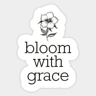 Bloom With Grace Sticker